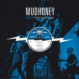 Mudhoney: Live At Third Man Records 9-29-13 (Vinyl LP)