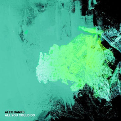 Banks, Alex: All You Could Do (12-Inch Single)