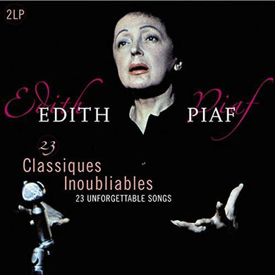 Piaf, Edith: 23 Classiques Inoubliables (Unforgettable Classics) (Vinyl LP)