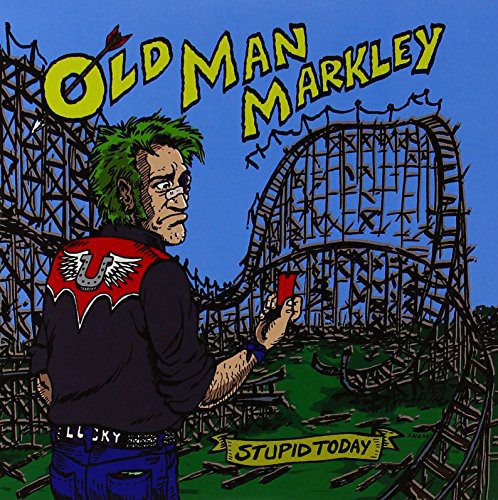 Old Man Markley: Stupid Today (7-Inch Single)