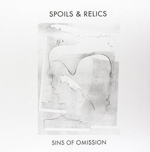 Spoils & Relics: Sins of Omission (Vinyl LP)