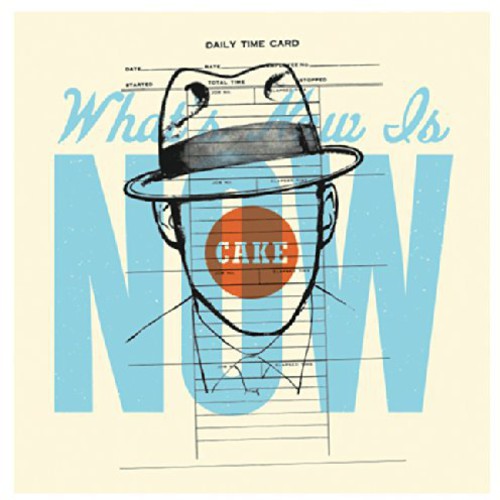 Cake: What's Now Is Now (7-Inch Single)