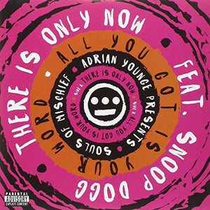 Souls of Mischief: There Is Only Now / All You Got Is Your Word (7-Inch Single)