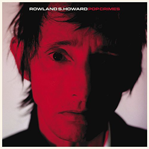 Howard, Rowland S: Pop Crimes (Vinyl LP)