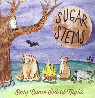 Sugar Stems: Only Come Out at Night (Vinyl LP)