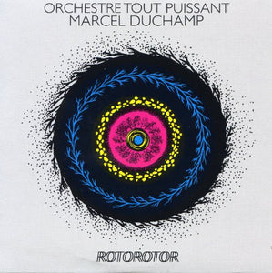 Orchestre Tout Puissant Marcel Duchamp: Rotorotor (Vinyl LP)