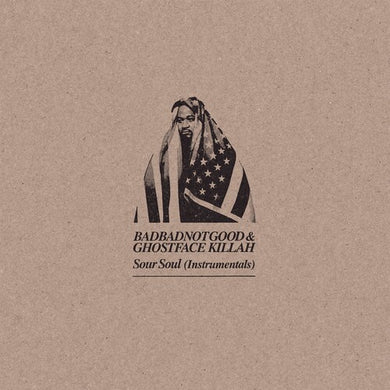 Badbadnotgood / Ghostface Killah: Sour Soul (Instrumentals) (Vinyl LP)