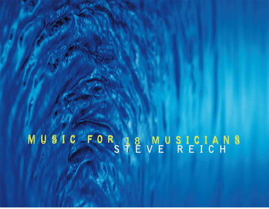 Reich, Steve: Music For 18 Musicians (Vinyl LP)