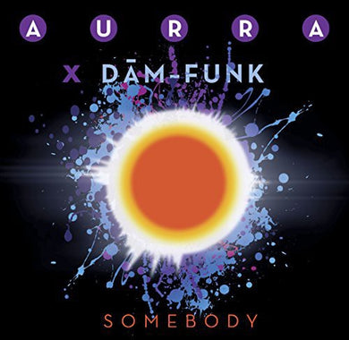 Aurra X Dam Funk: Somebody (7-Inch Single)
