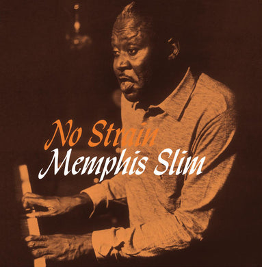 Memphis Slim: No Strain (Vinyl LP)