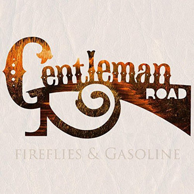 Gentleman Road: Fireflies & Gasoline (Vinyl LP)
