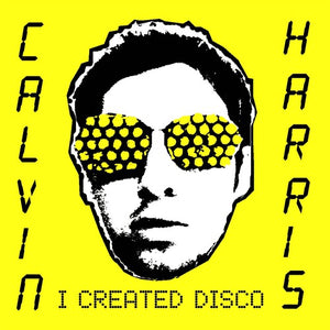 Calvin Harris: I Created Disco (Vinyl LP)