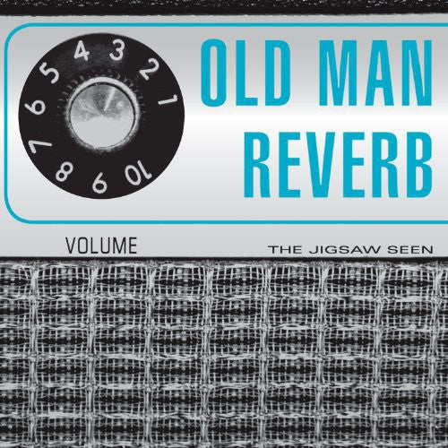 Jigsaw Seen: Old Man Reverb (Vinyl LP)