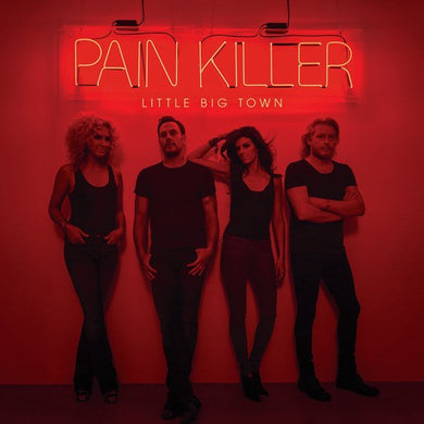 Little Big Town: Pain Killer (Vinyl LP)