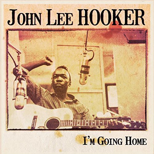 John Lee Hooker: I'm Going Home (Vinyl LP)