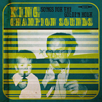 King Champion Sounds: Songs for the Golden Hour (12-Inch Single)