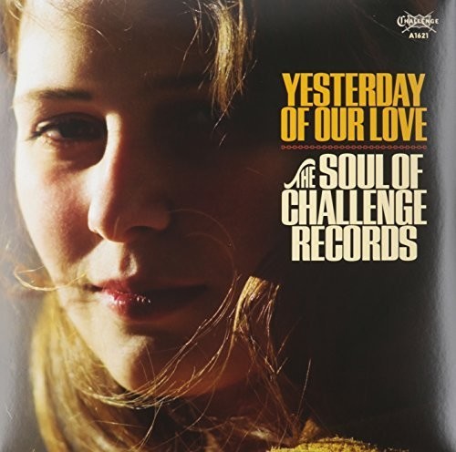 Various Artists: Yesterday Of Our Love-Soul Of Challenge Records (Vinyl LP)