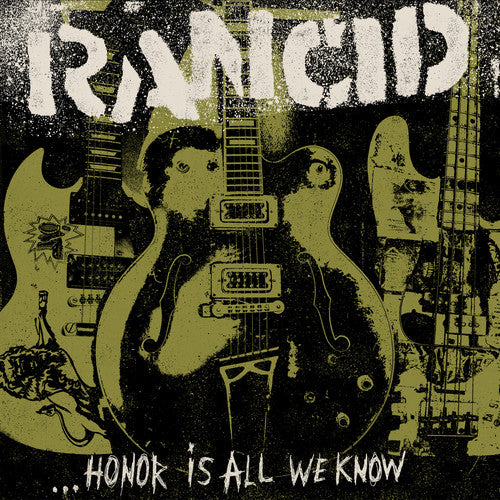 Rancid: Honor Is All We Know (Vinyl LP)