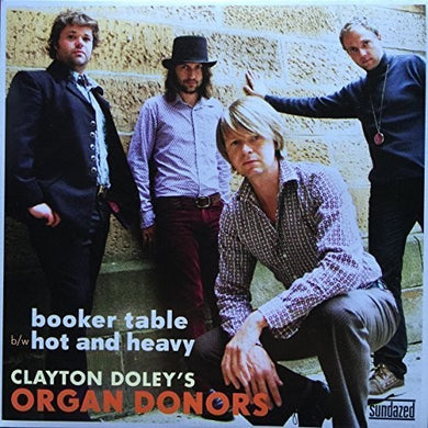 Clayton Doley's Organ Donors: Booker Table / Hot and Heavy (7-Inch Single)