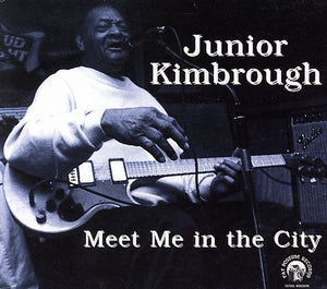 Kimbrough, Junior: Meet Me in the City (Vinyl LP)