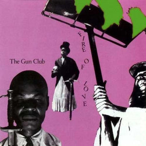 Gun Club: Fire of Love (Vinyl LP)