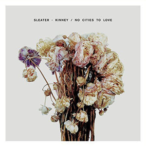 Sleater-Kinney: No Cities to Love (Vinyl LP)