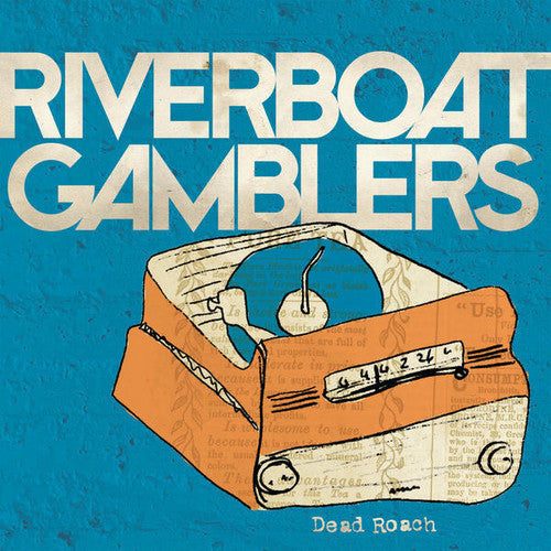 Riverboat Gamblers: Dead Roach (7-Inch Single)