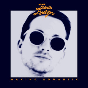 Bretzer, Travis: Waxing Romantic (Vinyl LP)