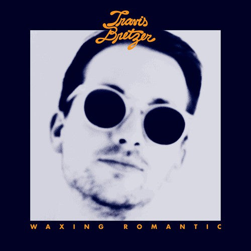 Bretzer, Travis: Waxing Romantic (Vinyl LP)