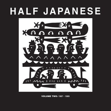 Half Japanese: Half Japanese / Vol 2: 1987-1989 (Vinyl LP)