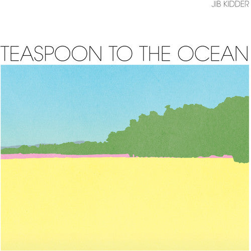 Jib Kidder: Teaspoon to the Ocean (Vinyl LP)