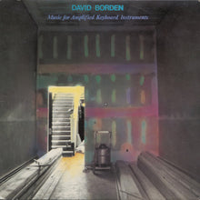 David Borden: Music for Amplified Keyboard Instruments (Vinyl LP)