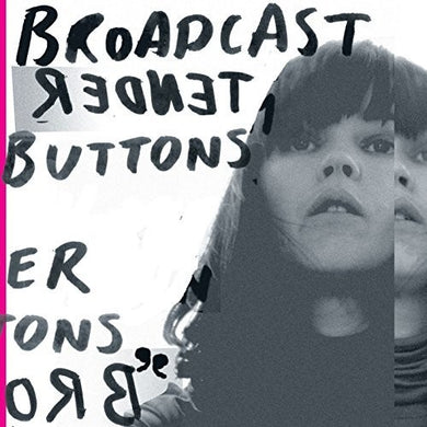 Broadcast: Tender Buttons (Vinyl LP)