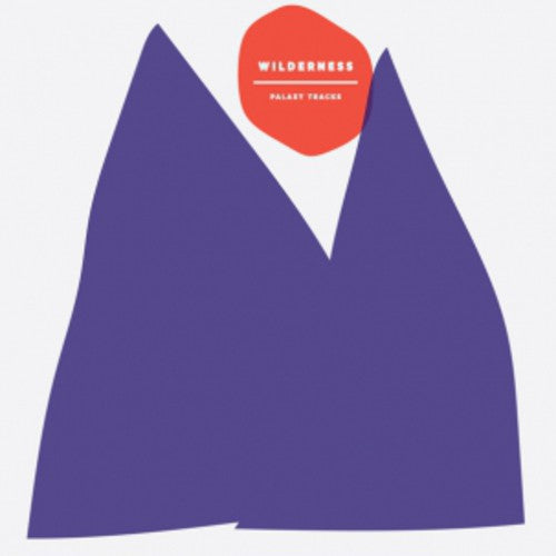 Palaxy Tracks: Wilderness (Vinyl LP)