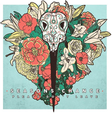 Seasons Change: Please Don't Leave (Vinyl LP)