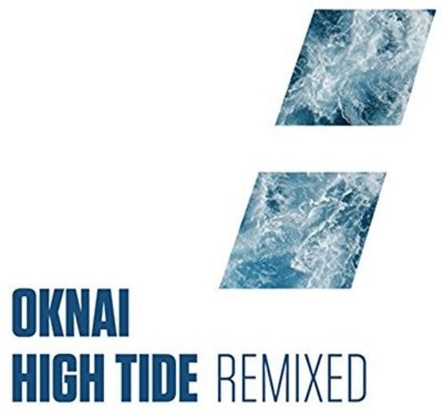 Oknai: High Tide Remixed (12-Inch Single)