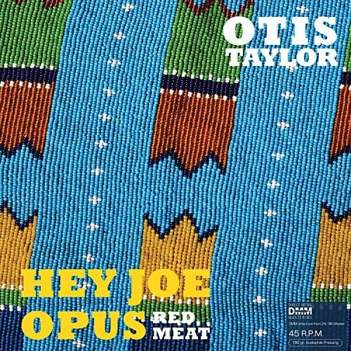Taylor, Otis: Hey Joe Opus Red Meat (Vinyl LP)