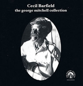 Barfield, Cecil: George Mitchell Collection (Vinyl LP)