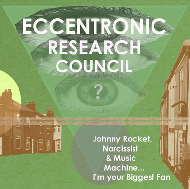 Eccentronic Research Council: Johnny Rocket Narcissist & Music Machine (Vinyl LP)