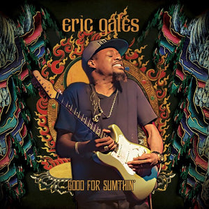 Eric Gales: Good for Sumthin (Vinyl LP)