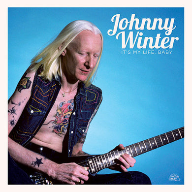 Johnny Winter: It's My Life Baby (Vinyl LP)