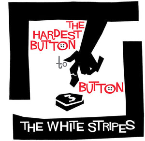 White Stripes: Hardest Button to Button / St. Ides of March (7-Inch Single)