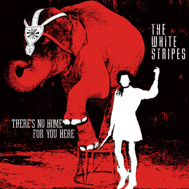 White Stripes: There's No Home for You Here / I Fought Piranhas (7-Inch Single)