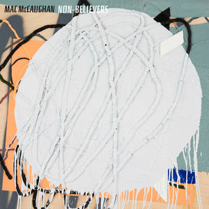 McCaughan, Mac: Non-Believers (Vinyl LP)