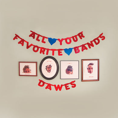 Dawes: All Your Favorite Bands (Vinyl LP)