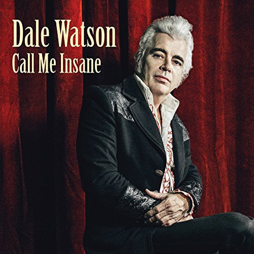 Dale Watson: Call Me Insane (Vinyl LP)