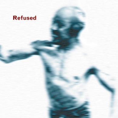 Refused: Songs To Fan The Flames Of Discontent (Vinyl LP)