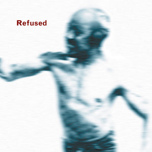 Refused: Songs To Fan The Flames Of Discontent (Vinyl LP)