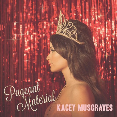 Musgraves, Kacey: Pageant Material (Vinyl LP)