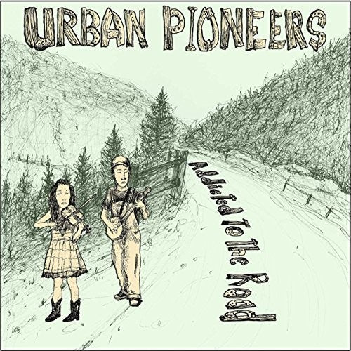 Urban Pioneers: Addicted to the Road (Vinyl LP)